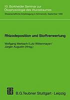 Rhizodeposition und Stoffverwertung : 10. Borkheider Seminar zur Ökophysiologie des Wurzelraumes