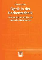 Optik in der Rechentechnik photonisches VLSI und optische Netzwerke