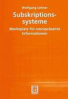 Subskriptionssysteme : Marktplatz für omnipräsente Informationen