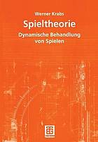 Spieltheorie : Dynamische Behandlung von Spielen