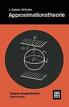 Approximationstheorie Tschebyscheffsche Approximation mit Anwendungen; mit 38 Abb., 16 Aufgaben mit Lösungen u. zahlr. Beisp.