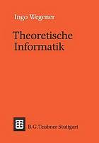 Theoretische Informatik : Eine algorithmenorientierte Einführung