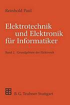 Elektrotechnik und Elektronik für Informatiker / 2, Grundgebiete der Elektronik.