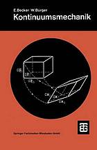 Kontinuumsmechanik eine Einf. in d. Grundlagen u. einfache Anwendungen; mit 110 Aufgaben