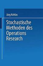 Stochastische Methoden des Operations Research