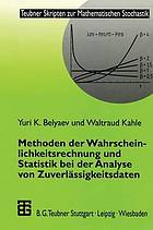 Methoden der Wahrscheinlichkeitsrechnung und Statistik bei der Analyse von Zuverlässigkeitsdaten