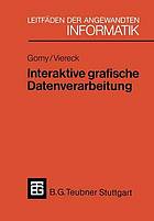 Interaktive grafische Datenverarbeitung : eine einführende Übersicht