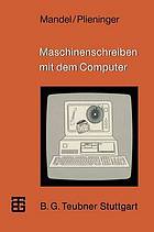 Maschinenschreiben mit dem Computer ein Lehrgang mit didaktischen Handreichungen