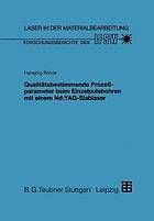 Qualitätsbestimmende Prozeßparameter beim Einzelpulsbohren mit einem Nd:YAG-Slablaser