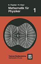 Mathematik für Physiker : Grundkurs