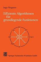 Effiziente Algorithmen für grundlegende Funktionen mit zahlreichen Aufgaben und Beispielen