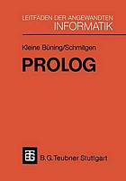 PROLOG : Grundlagen und Anwendungen : mit zahlreichen Abbildungen, Tabellen und Programmbeispielen