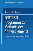 FORTRAN-Programme zur Methode der finiten Elemente [Hauptbd.]