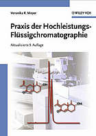 Praxis der Hochleistungs-Flüssigchromatographie