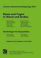 Risse und Fugen in Wand und Boden. Rechtsfragen für Baupraktiker [u.a.]