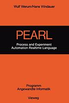 Process and experiment automation realtime language PEARL ; Beschreibung mit Anwendungsbeispielen