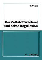 Der Zellstoffwechsel und seine Regulation.