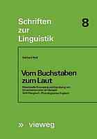 Vom Buchstaben zum Laut : machinelle Erzeugung und Erprobung von Umsetzautomaten am Beispiel Schriftenglisch-phonologisches Englisch