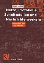 Netze, protokolle, schnittstellen und nachrichtenverkehr : grundlagen und anwendungen.