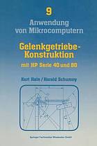 Gelenkgetriebe-Konstruktion mit Kleinrechnern HP Ser. 40 (HP 41C/CV) u. HP Ser. 80 (HP 83, HP 85, HP 86, HP 87)