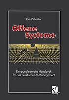 Offene Systeme : Ein grundlegendes Handbuch für das praktische DV-Management