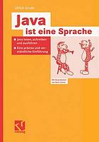 Java ist eine sprache : java lesen, schreiben und ausfuhren eine prazise und verstandliche ...