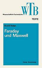 Die Beiträge von Faraday und Maxwell zur Elektrodynamik