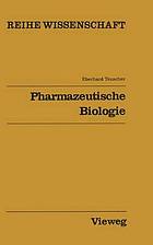 Pharmazeutische Biologie : (früher: Pharmakognosie)