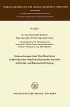 Untersuchungen über Durchlaufzeiten in Betrieben der metallverarbeitenden Industrie mit Einzel- und Kleinserienfertigung