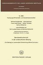 Berufswahlunterricht in der vorberuflichen Bildung : Ein Beitr. zur praxisnahen Entwicklung offener Curricula. Wilfried Buddensiek u.a. Unter Mitarb. von Karl-Ludwig Hesse u. Gerhard Söltenfuß