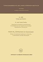 Vitamin-B12-Stoffwechsel von Granulozyten : Einbau und subzelluläre Verteilung von Vitamin B12 in Granulozyten und CML-Granulozyten