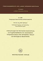 Untersuchungen der thermischen Isolierwirkung von Kugelkontaktflächen bei verschiedenen Temperaturniveaus unter Atmosphäre, Vakuum und Schutzgas an Baueinheiten.