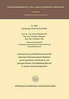 Untersuchung und Realisierung eines Mehrfach-Mikroprozessor-Systems durch parallele Koordination von übergeordneten Prozessstatusvektoren in einem Assoziativspeicher.