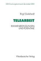 Telearbeit Rahmenbedingungen und Potentiale