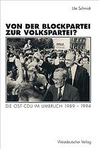 Von der Blockpartei zur Volkspartei? : die Ost-CDU im Umbruch 1989-1994