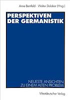 Perspektiven der Germanistik : neueste Ansichten zu einem alten Problem