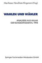 Wahlen und Wähler Analysen aus Anlaß der Bundestagswahl 1994