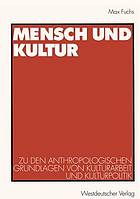 Mensch und Kultur : zu den anthropologischen Grundlagen von Kulturarbeit und Kulturpolitik