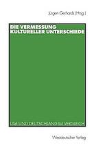 Die Vermessung kultureller Unterschiede : USA und Deutschland im Vergleich