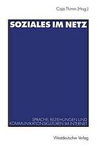 Soziales im Netz : Sprache, Beziehungen und Kommunikationskulturen im Internet