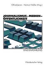 Journalismus - Medien - Öffentlichkeit eine Einführung