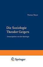 Die Soziologie Theodor Geigers : Emanzipation von der Ideologie