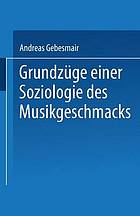 Grundzüge einer Soziologie des Musikgeschmacks