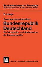 Gegenwartsgesellschaften : bundesrepublik deutschland.