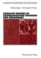 Sozialer Wandel in soziologischen Theorien der Gegenwart