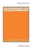 Zur Rationalität von Volksabstimmungen der Gentechnikkonflikt im direktdemokratischen Verfahren