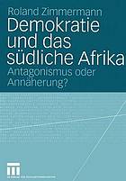 Demokratie und das südliche Afrika Antagonismus oder Annäherung?