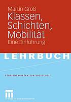 Klassen, Schichten, Mobilität eine Einführung