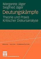 Deutungskämpfe Theorie und Praxis kritischer Diskursanalyse