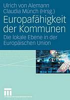 Europafähigkeit der Kommunen die lokale Ebene in der Europäischen Union